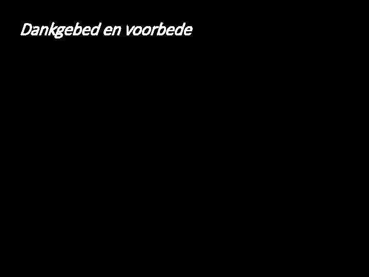 Dankgebed en voorbede 