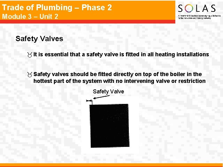 Trade of Plumbing – Phase 2 Module 3 – Unit 2 Safety Valves _ Trade of Plumbing – Phase 2 Module 3 – Unit 2 Safety Valves _