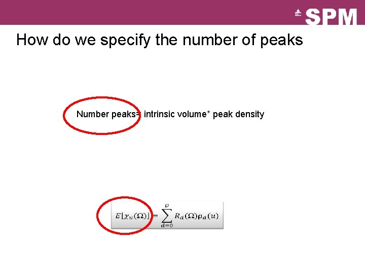 How do we specify the number of peaks Number peaks= intrinsic volume* peak density