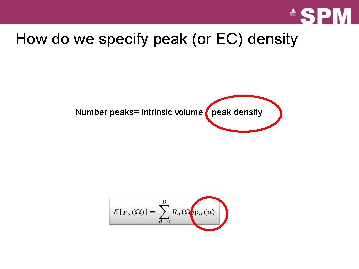 How do we specify peak (or EC) density Number peaks= intrinsic volume * peak