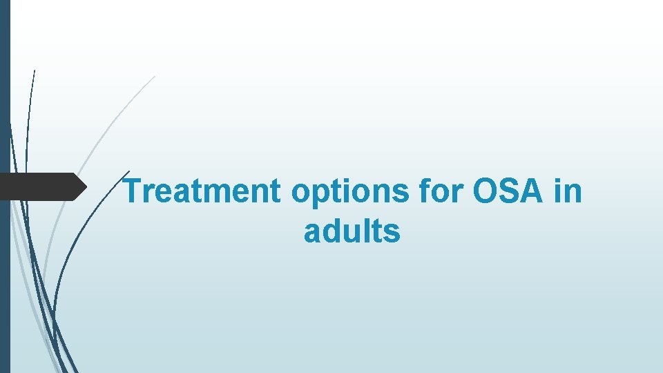 Treatment options for OSA in adults 