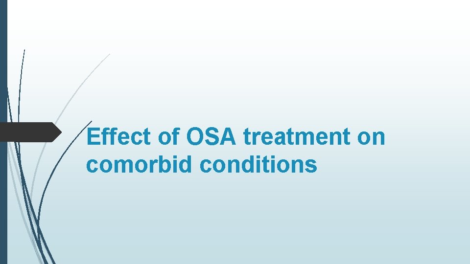 Effect of OSA treatment on comorbid conditions 