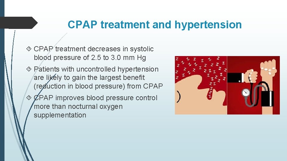 CPAP treatment and hypertension CPAP treatment decreases in systolic blood pressure of 2. 5