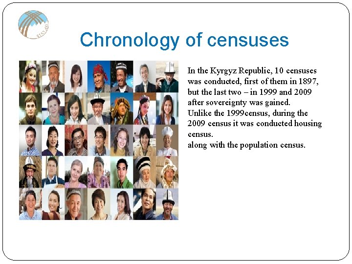 Chronology of censuses In the Kyrgyz Republic, 10 censuses was conducted, first of them