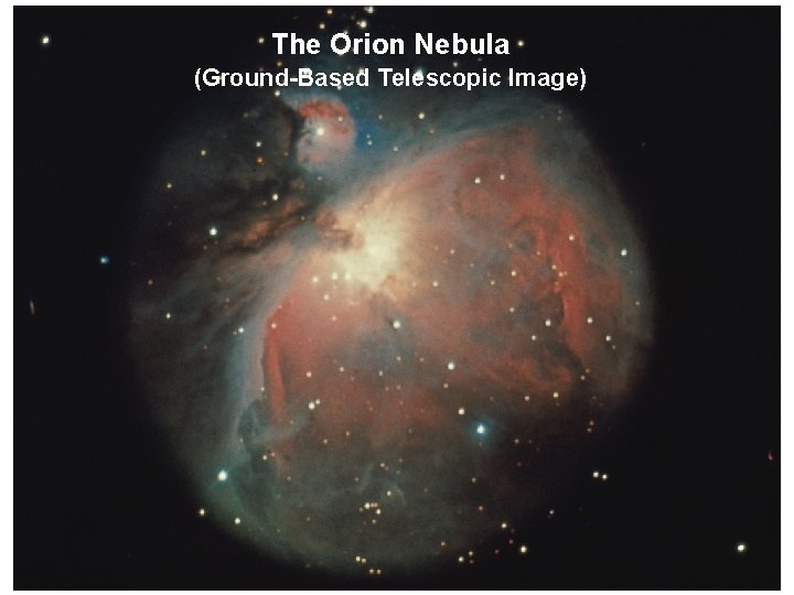 The Orion Nebula (Ground-Based Telescopic Image) 