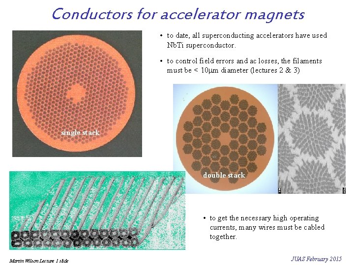 Conductors for accelerator magnets • to date, all superconducting accelerators have used Nb. Ti