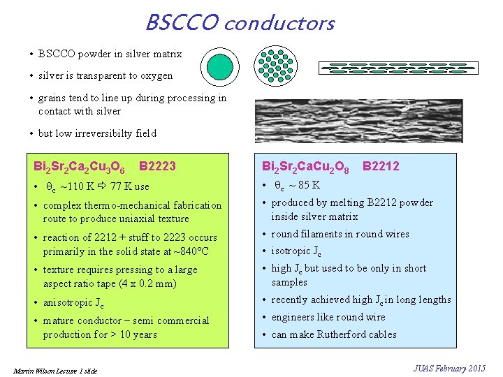 BSCCO conductors • BSCCO powder in silver matrix • silver is transparent to oxygen