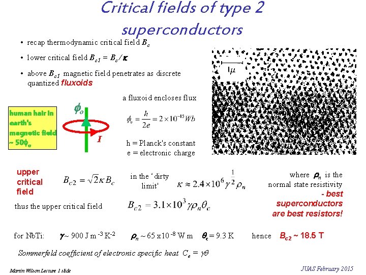 Critical fields of type 2 superconductors • recap thermodynamic critical field Bc • lower