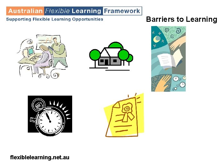 Barriers to Learning flexiblelearning. net. au 