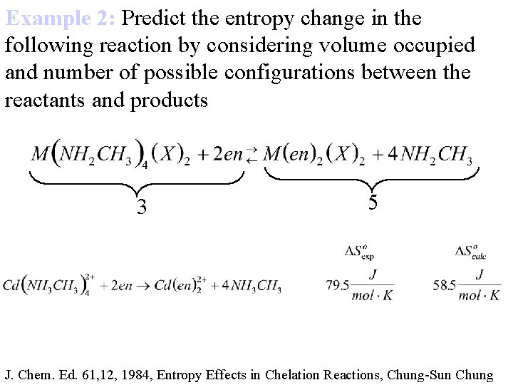 Example 2: Predict the entropy change in the following reaction by considering volume occupied