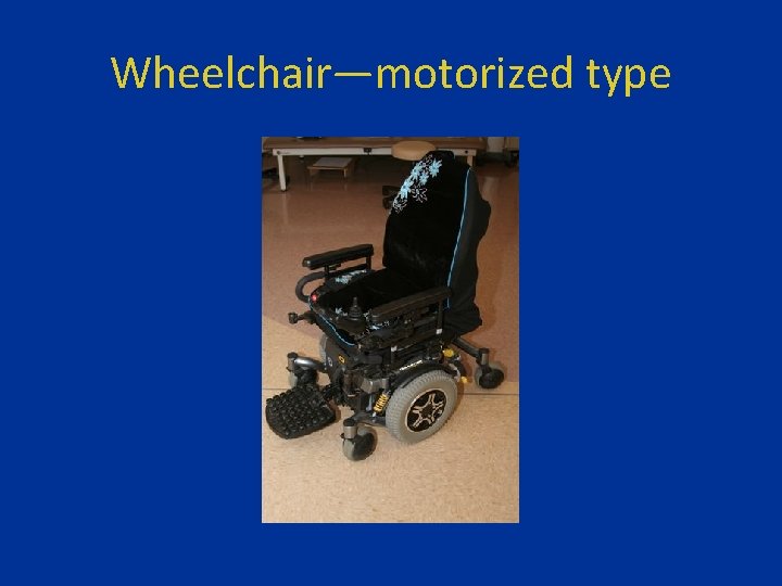Wheelchair—motorized type 