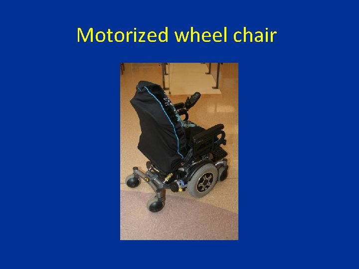 Motorized wheel chair 