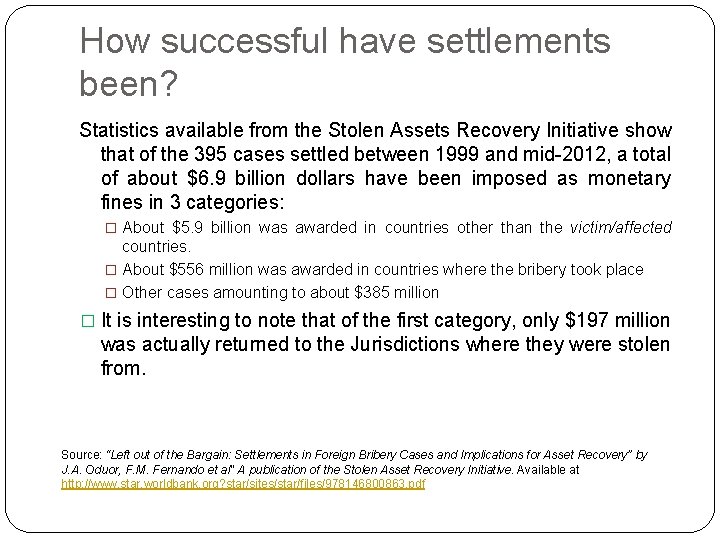 How successful have settlements been? Statistics available from the Stolen Assets Recovery Initiative show