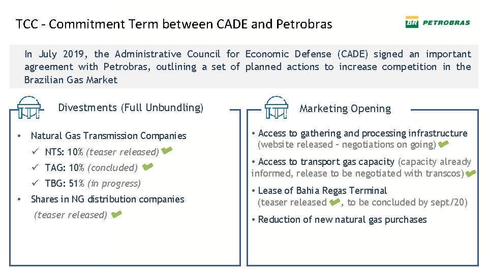 TCC - Commitment Term between CADE and Petrobras In July 2019, the Administrative Council