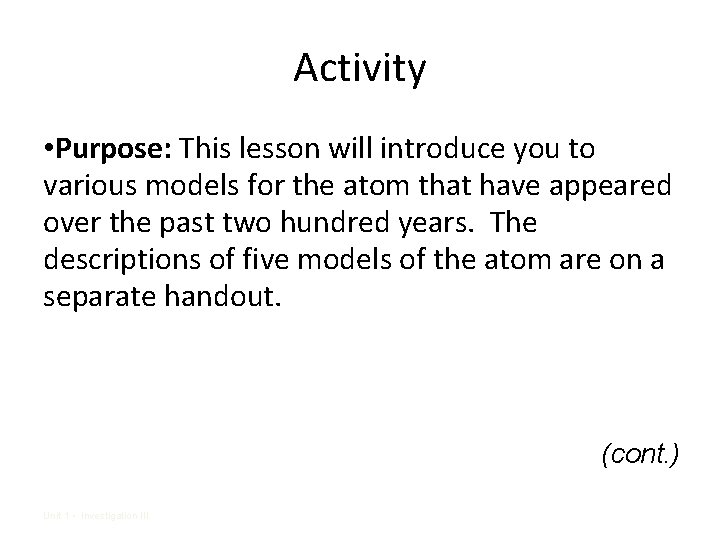 Activity • Purpose: This lesson will introduce you to various models for the atom