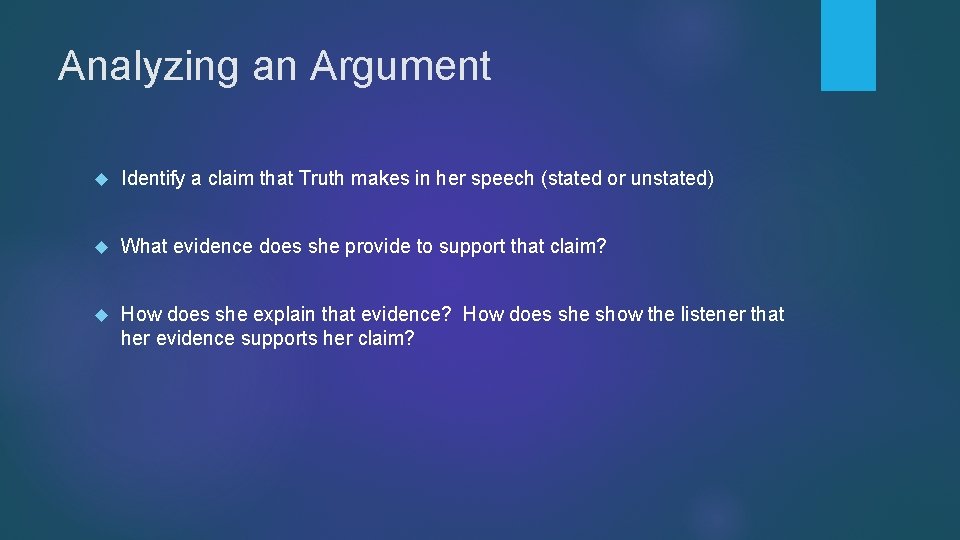 Analyzing an Argument Identify a claim that Truth makes in her speech (stated or