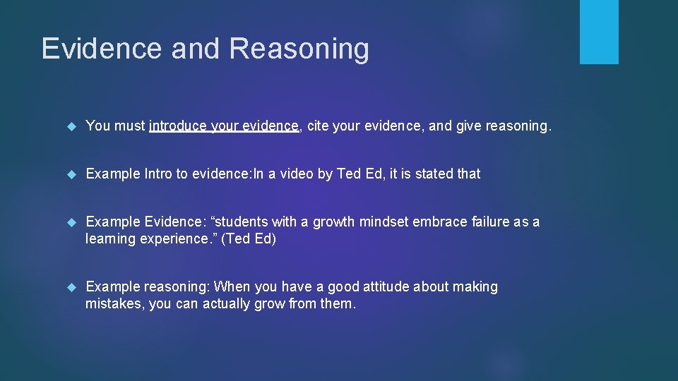 Evidence and Reasoning You must introduce your evidence, cite your evidence, and give reasoning.