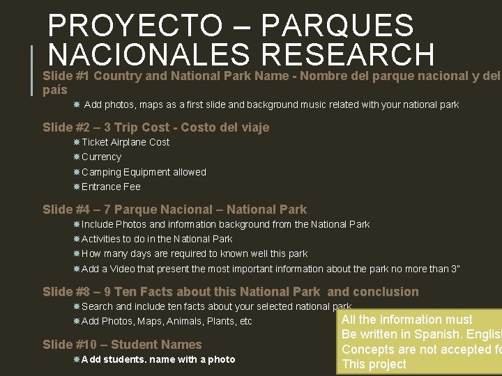 PROYECTO – PARQUES NACIONALES RESEARCH Slide #1 Country and National Park Name - Nombre