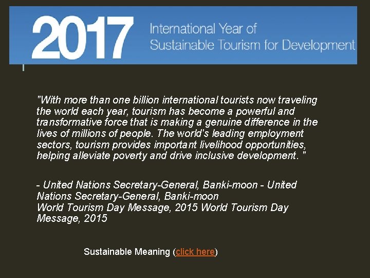  "With more than one billion international tourists now traveling the world each year,