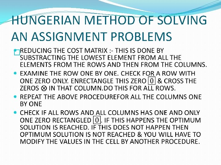 HUNGERIAN METHOD OF SOLVING AN ASSIGNMENT PROBLEMS � 