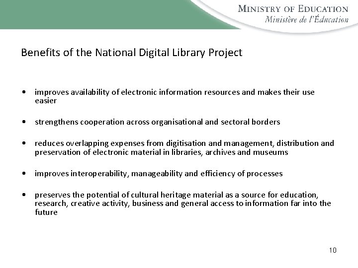 Benefits of the National Digital Library Project • improves availability of electronic information resources