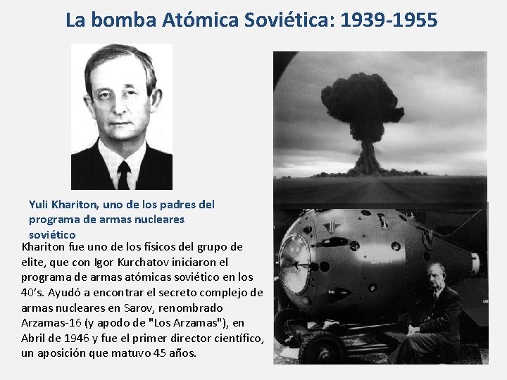 La bomba Atómica Soviética: 1939 -1955 Yuli Khariton, uno de los padres del programa