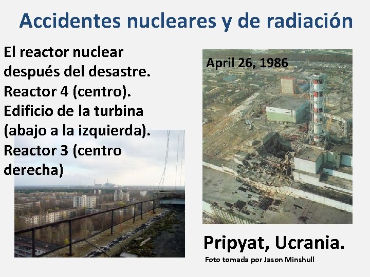 Accidentes nucleares y de radiación El reactor nuclear después del desastre. Reactor 4 (centro).