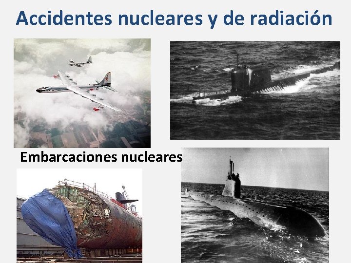 Accidentes nucleares y de radiación Embarcaciones nucleares 