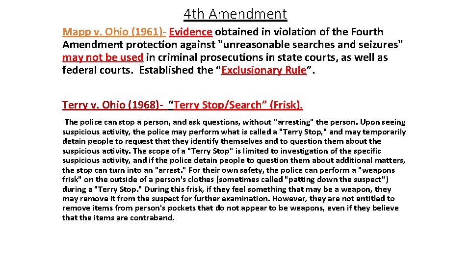 4 th Amendment Mapp v. Ohio (1961)- Evidence obtained in violation of the Fourth