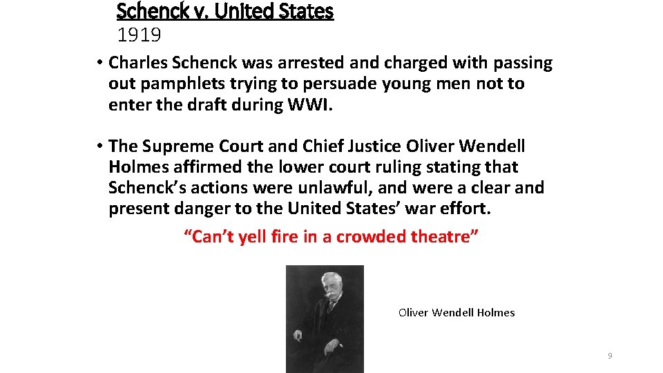 Schenck v. United States 1919 • Charles Schenck was arrested and charged with passing