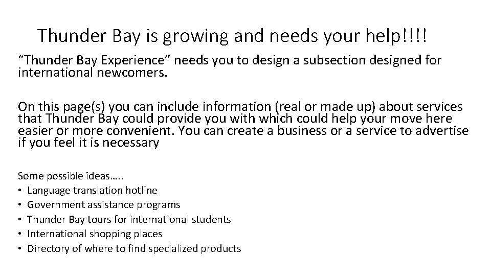 Thunder Bay is growing and needs your help!!!! “Thunder Bay Experience” needs you to