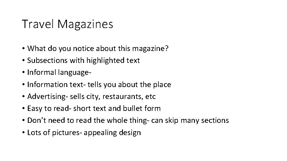 Travel Magazines • What do you notice about this magazine? • Subsections with highlighted