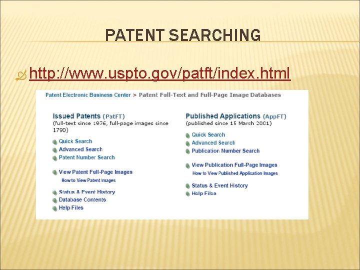 PATENT SEARCHING http: //www. uspto. gov/patft/index. html 