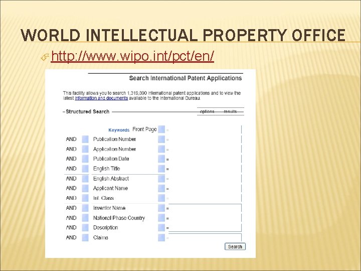 WORLD INTELLECTUAL PROPERTY OFFICE http: //www. wipo. int/pct/en/ 