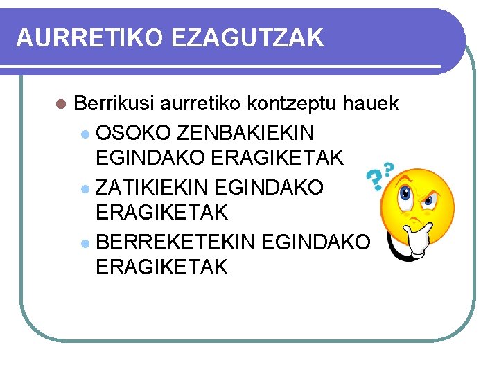 AURRETIKO EZAGUTZAK l Berrikusi aurretiko kontzeptu hauek l OSOKO ZENBAKIEKIN EGINDAKO ERAGIKETAK l ZATIKIEKIN