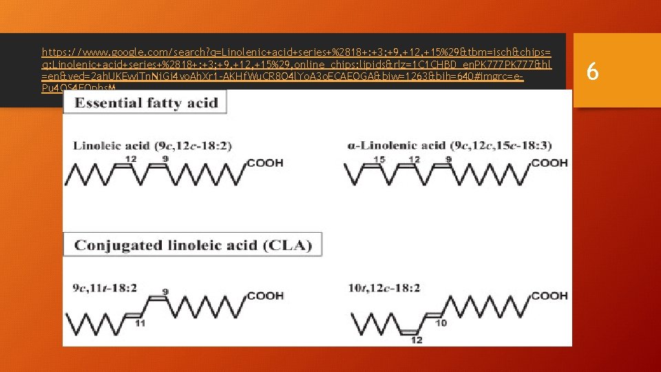 https: //www. google. com/search? q=Linolenic+acid+series+%2818+: +3; +9, +12, +15%29&tbm=isch&chips= q: Linolenic+acid+series+%2818+: +3; +9, +12,
