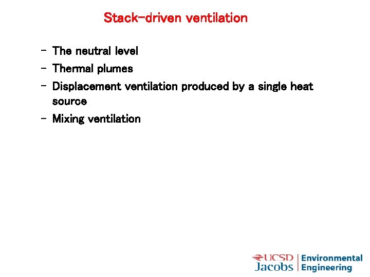 Stack-driven ventilation – The neutral level – Thermal plumes – Displacement ventilation produced by