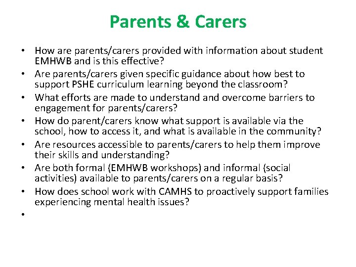 Parents & Carers • How are parents/carers provided with information about student EMHWB and