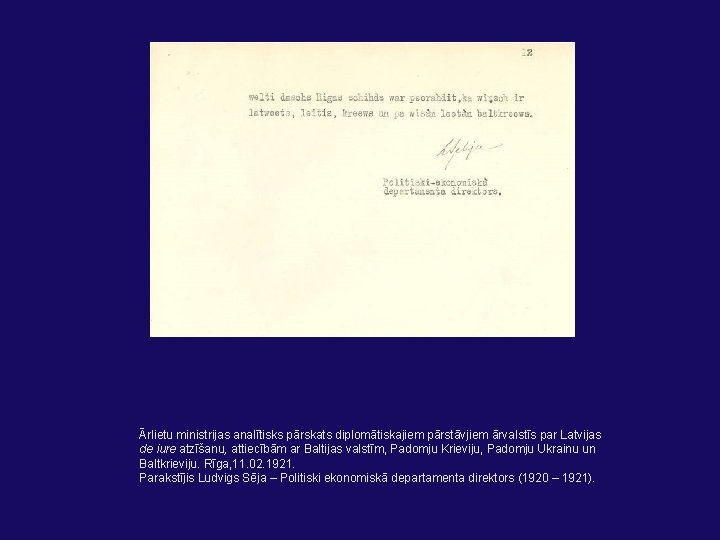 Ārlietu ministrijas analītisks pārskats diplomātiskajiem pārstāvjiem ārvalstīs par Latvijas de iure atzīšanu, attiecībām ar