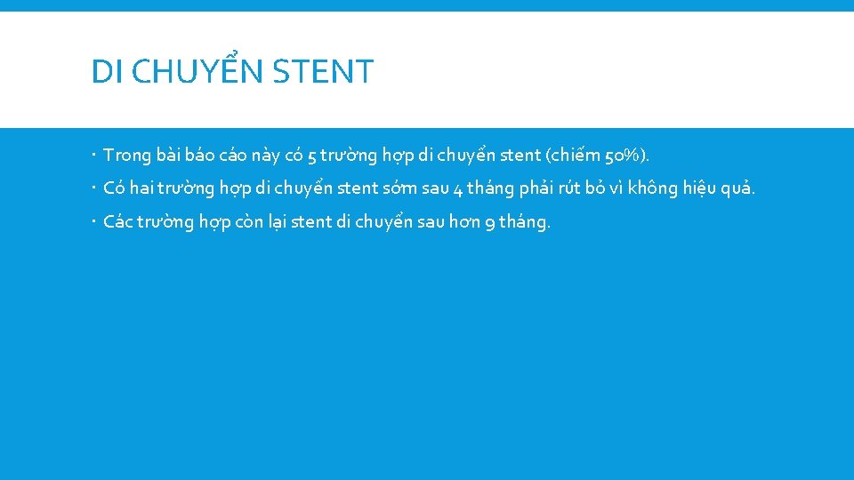 DI CHUYỂN STENT Trong bài báo cáo này có 5 trường hợp di chuyển