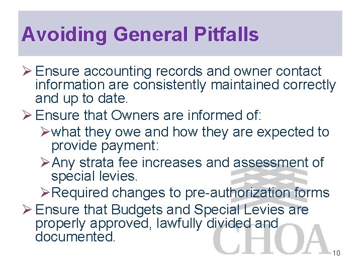 Avoiding General Pitfalls Ø Ensure accounting records and owner contact information are consistently maintained