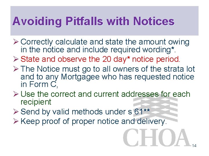 Avoiding Pitfalls with Notices Ø Correctly calculate and state the amount owing in the