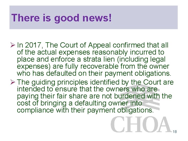 There is good news! Ø In 2017, The Court of Appeal confirmed that all