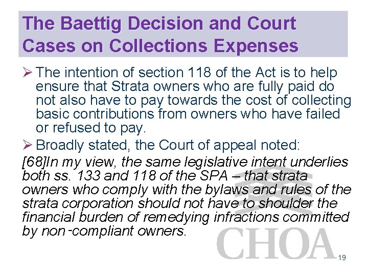 The Baettig Decision and Court Cases on Collections Expenses Ø The intention of section