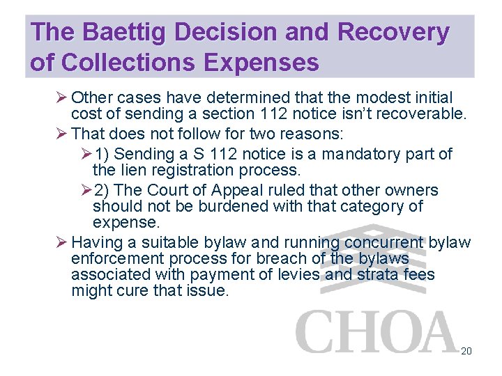The Baettig Decision and Recovery of Collections Expenses Ø Other cases have determined that