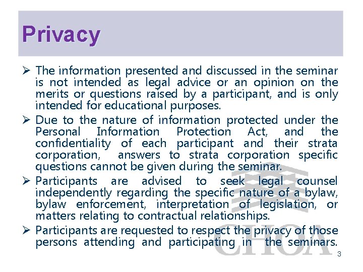 Privacy Ø The information presented and discussed in the seminar is not intended as