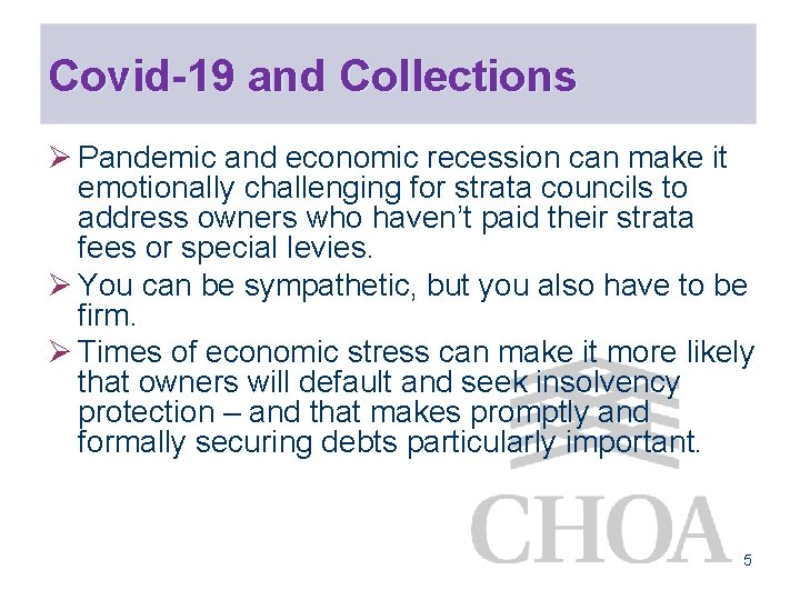 Covid-19 and Collections Ø Pandemic and economic recession can make it emotionally challenging for