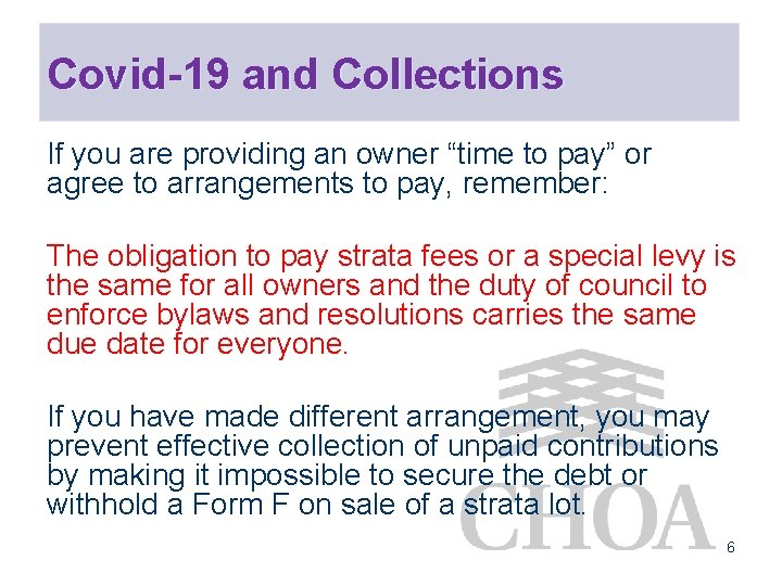 Covid-19 and Collections If you are providing an owner “time to pay” or agree