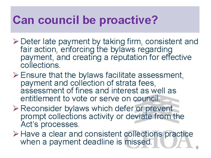 Can council be proactive? Ø Deter late payment by taking firm, consistent and fair