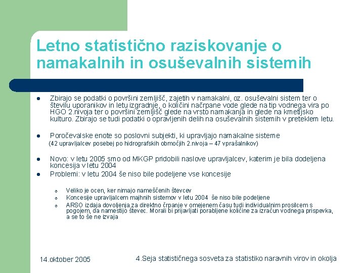 Letno statistično raziskovanje o namakalnih in osuševalnih sistemih l Zbirajo se podatki o površini